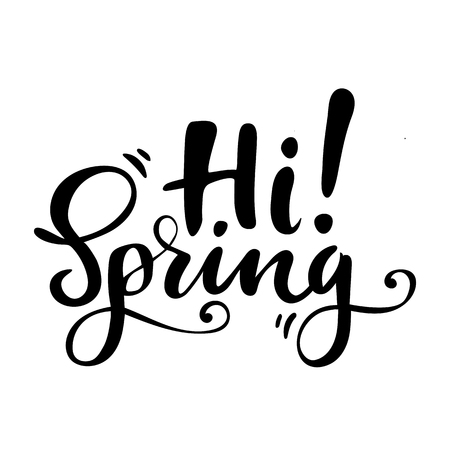 Greeting card with phrase: Hi spring. Vector isolated illustration: brush calligraphy, hand lettering. Inspirational typography poster.のイラスト素材