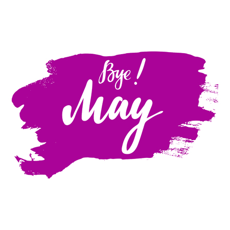 Card with phrase Bye May with a spot on the background. Vector isolated illustration: brush calligraphy, hand lettering. Inspirational typography poster. For calendar, postcard, label and decor.のイラスト素材