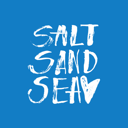Vector isolated illustration with phrase Salt, Sand, Sea. Hand drawn summer background. Modern brush calligraphy, hand lettering. For postcard, print, poster.のイラスト素材