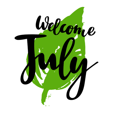 Greeting card with phrase Welcome July. Spot on the background. Vector isolated illustration: brush calligraphy, hand lettering. Inspirational poster. For calendar, postcard, label and decor.のイラスト素材
