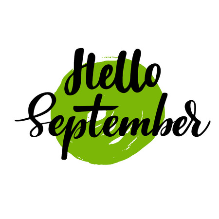 Greeting card with phrase Hello September. Spot on the background. Vector isolated illustration: brush calligraphy, hand lettering. Inspirational typography poster. For calendar, postcard and decor.のイラスト素材