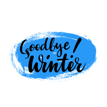 Card with phrase Goodbye Winter with a spot on the background. Vector isolated illustration: brush calligraphy, hand lettering.のイラスト素材