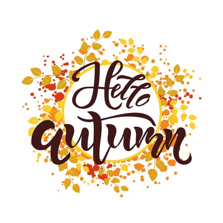 Hello Autumn text with leaf frame on background. Calligraphy, lettering design. Typography for greeting cards, posters, banners. Isolated vector illustration.のイラスト素材