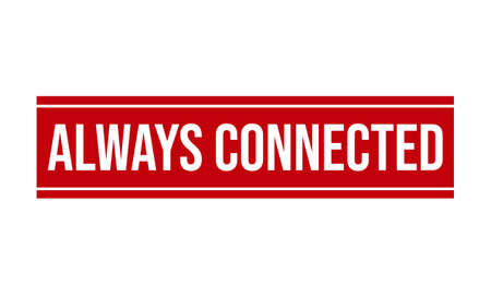 Always Connected Rubber Stamp. Red Always Connected Rubber Grunge Stamp Seal Vector Illustrationのイラスト素材
