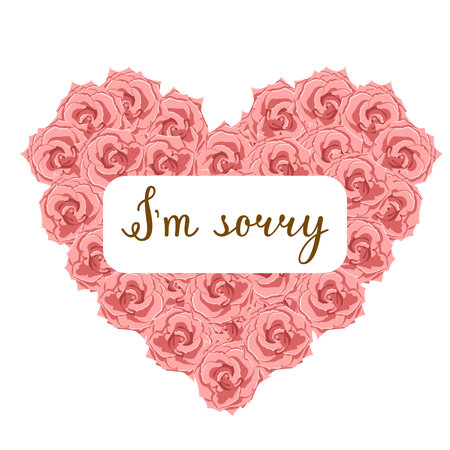 Vector apology card. I'm sorry in a heart of flowers. Heartfelt apology. Frame of pink roses with the inscription.のイラスト素材