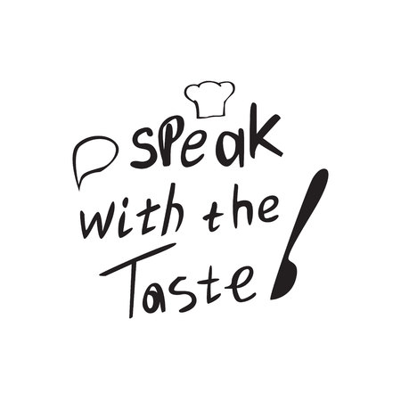 Speak with the taste. Hand written lettering banner. Design concept for cooking classes, courses, food studio, cafe, restaurant.のイラスト素材