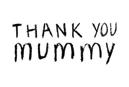 thank you mummy inscriptions for mother day, Inscriptions made with wax crayons.のイラスト素材