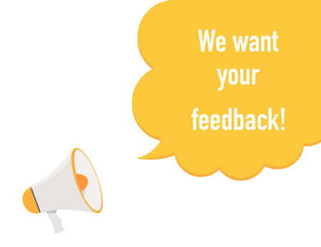 We want your feedback. Megaphone icon with survey message. Loudspeaker sign with speech bubble announce. Satisfaction answer from customer. Yellow cloud icon with loud speakerのイラスト素材
