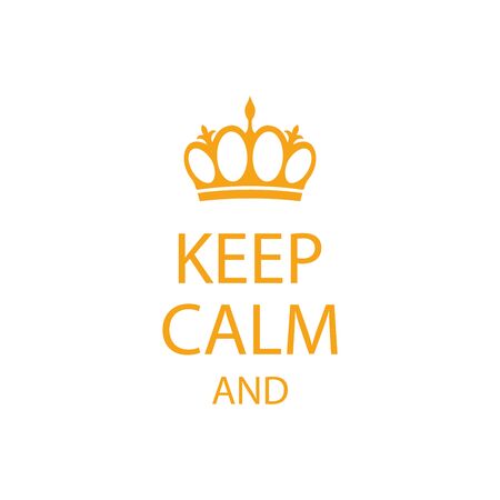 keep calm poster with crownのイラスト素材