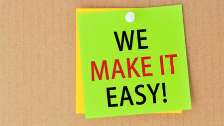 we make it easy written on green paper and pinned on corkboard, can be used for business, financial...