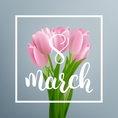 Women`s Day greeting card. 8 March holiday. Tulips bouquet and calligraphy.のイラスト素材