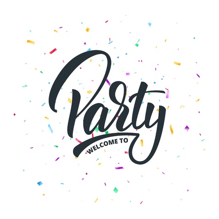 Party lettering vector design. Welcome To Party greeting card with shiny colorful confettiのイラスト素材