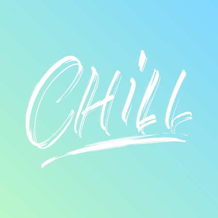 Chill. Script brush lettering inscription quote Chill.のイラスト素材