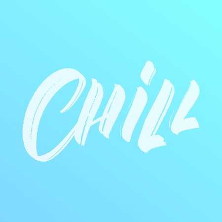 Chill. Script brush lettering inscription quote Chill.のイラスト素材