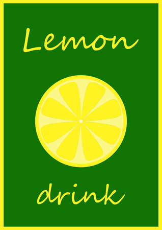 Yellow sliced lemon fruit slices vector image. Harvesting .. Label. Lemon drink. Fruit juice. I am labeling the Poster. Place for text. Background image. Template. Soft drinks menu.のイラスト素材