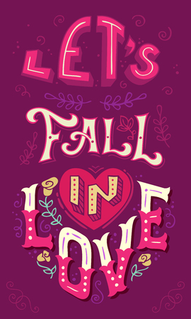 Let's fall in love. Romantic quote. Vintage coloured hand-lettering. Can be used as a poster for Valentine's day and wedding or print on t-shirts and bags.のイラスト素材