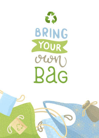 Bring your own bag poster with handdrawn lettering. Recyclable textile items flat vector illustration with calligraphy. Inspiring phrase, slogan calligraphic inscription isolated on white backgroundのイラスト素材