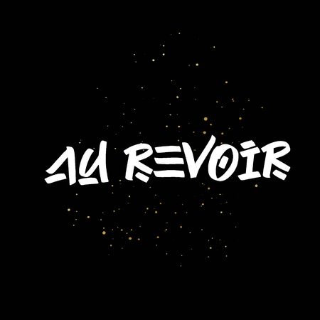 Au Revoir brush paint hand drawn lettering on black background with splashes. Parting in french language templates for greeting cards, overlays, postersのイラスト素材