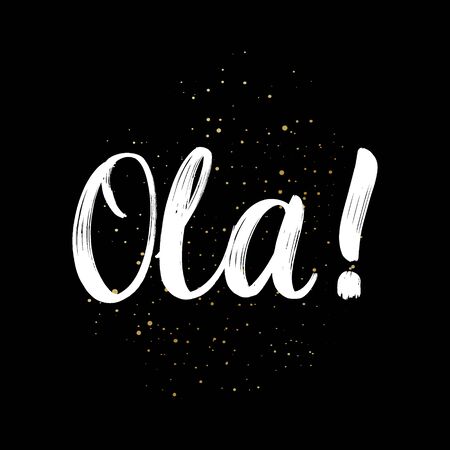 Ola brush paint hand drawn lettering on black background with splashes. Greeting in spanish language design templates for greeting cards, overlays, postersのイラスト素材