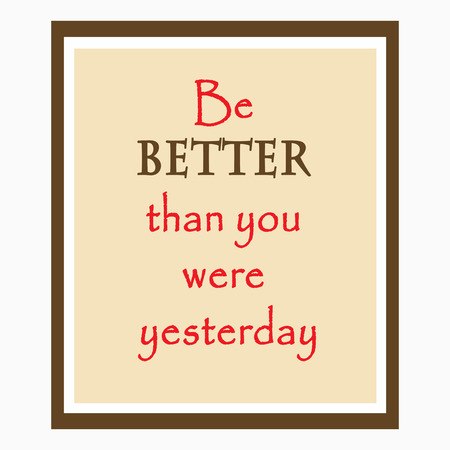 Inspirational and motivational quote. Effects poster, frame, colors background and colors text are ideal for print poster, card, shirt, mug.の写真素材