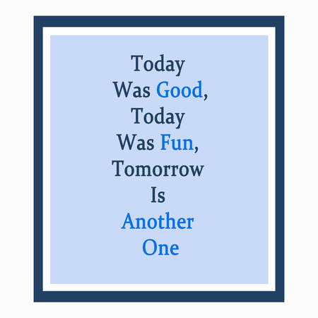Inspirational and motivational quote. Effects poster, frame, colors background and colors text are ideal for print poster, card, shirt, mug.の写真素材