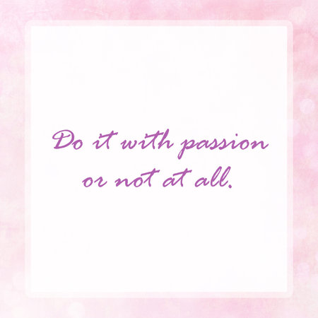 DO IT WITH PASSION OR NOT AT ALL on pink pastel poster backgroundの写真素材