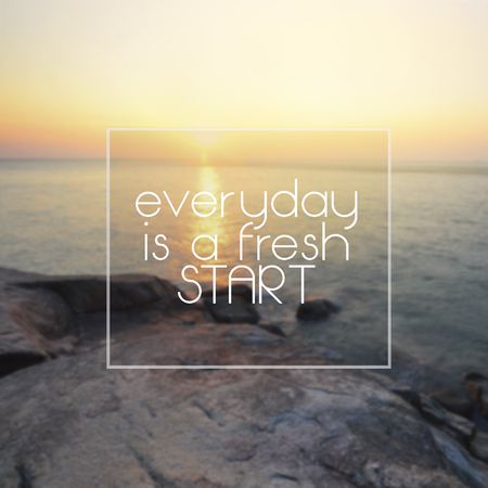 Life Inspirational Quotes - Everyday is a fresh start.の写真素材