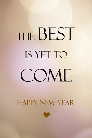 The best is yet to come, happy new year on blur abstract bokeh light backgroundの写真素材