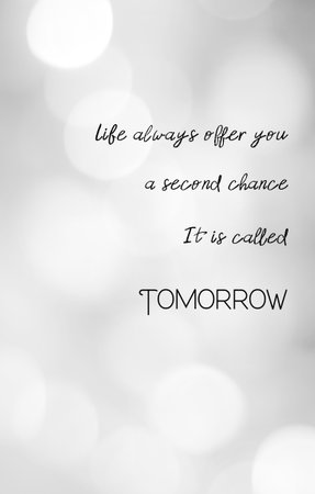 Life always offer you a second chance, It is call tomorrow : positive motivation, life quote, inspiration on blur backgroundの写真素材