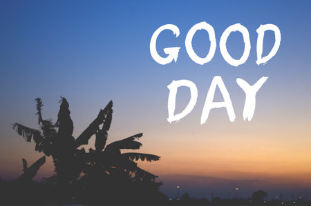 text good day on twilight backgroundの写真素材