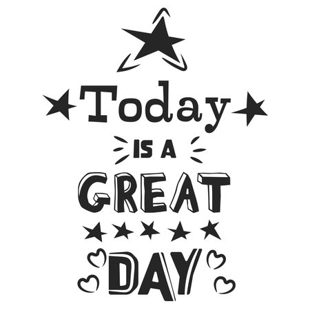 Today is a great day on a white scene vector motivation phrase wallpaper backgroundsのイラスト素材