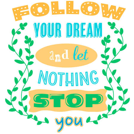 Follow your dream motivation phrase on a white scene vector wallpaper backgroundsのイラスト素材