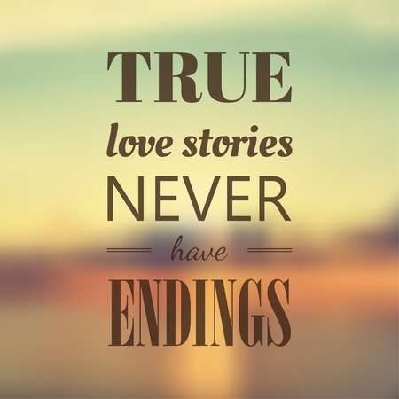 Vector typography on blur background. True love story never have endings. Eps10のイラスト素材