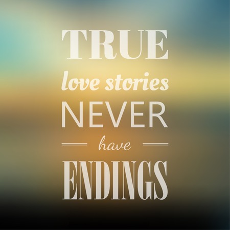 Vector typography on blur background. True love story never have endings. Eps10のイラスト素材