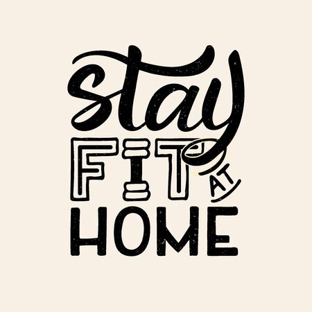 Stay fit at home vector illustration for card, banner, ad, logo, poster. Motivational lettering template or background. Coronavirus Covid-19 fitness. EPS1 10のイラスト素材