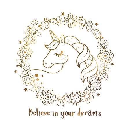 Cute magical unicorn in a flower wreath with inscription "Believe in your dreams" in gold. Inspirational vector card with unicorn and quoteのイラスト素材