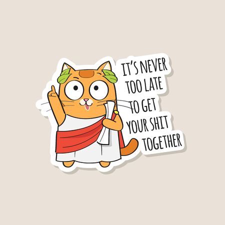 Funny sticker with cute wise red cat and text It's never too late to get your shit together. Vector illustrationのイラスト素材