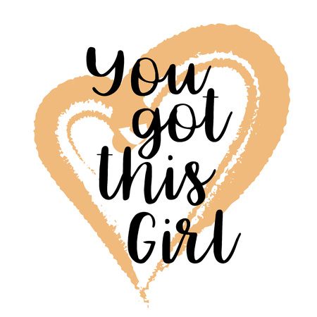 You got this girl. Inspiring Creative Motivation Quote Poster Template. Vector Typography Banner Design Concept On Grunge Texture Rough Background. Vector illustrationのイラスト素材