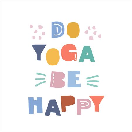Do yoga be happy hand drawn lettering. Cut out letters. T shirt, postcard designのイラスト素材