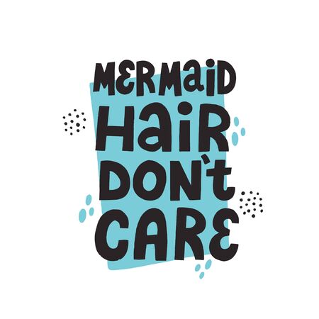 Mermaid hair don't care phrase. Hand drawn vector lettering with abstract decoration  for swimming textileのイラスト素材