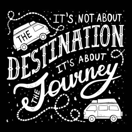 Lettering It's not about the destinantion, it's about the journey. Inspirational hand drawn quote. T shirt, card, banner design.のイラスト素材
