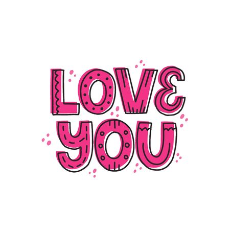 Love you doodle quote in pink. Hand drawn vector lettering for print, card , poster. Happy valentines concept.のイラスト素材