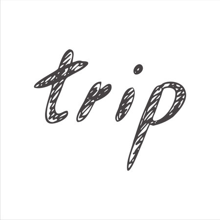 Simple sketch line style element. Doodle cute ink pen Trip lettering on white background. Doodle lettering. vector illustrationのイラスト素材