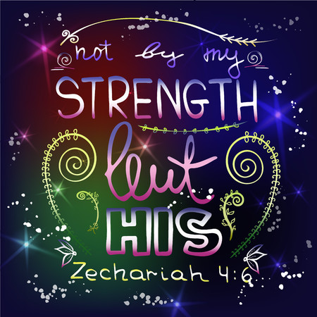 Not by my strength but his. Bible lettering.  Brush calligraphy. 
Hand drawing illustration.  Words about God. Vector design.のイラスト素材