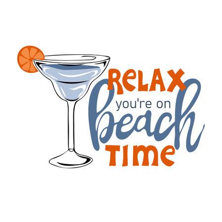 Relax you're on beach time. Inspirational phrase with summer cocktail. Motivational print for poster, textile, card. Summer vacation and travel concept. vector illustrationのイラスト素材