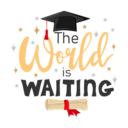 The world is waiting. Graduates. Handwritten text with graduation cap and scroll of diploma. Element for degree ceremony and educational programs design. vector illustrationのイラスト素材