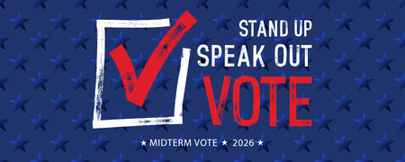 Stand up. Speak out. Vote. Midterm Vote 2026 banner with motivational quote. Brush, marker drawn...