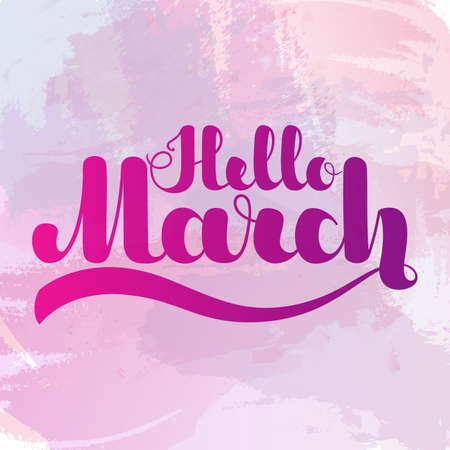 Lettering Hello March on colorful imitation watercolor background. Vector illustration. EPS10のイラスト素材