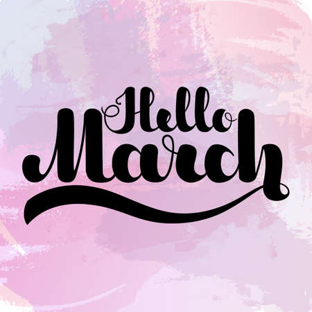Lettering Hello March on colorful imitation watercolor background. Vector illustration. EPS10のイラスト素材