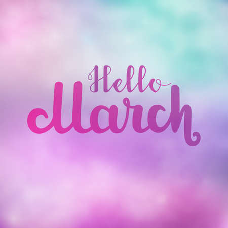 Lettering Hello March on colorful imitation watercolor background. Vector illustration. EPS10.のイラスト素材